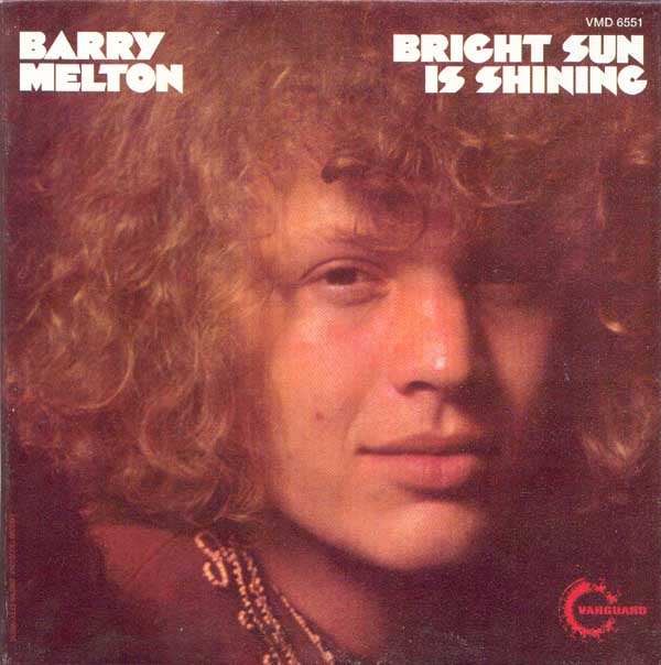 Barry Melton / Bright Sun Is Shining